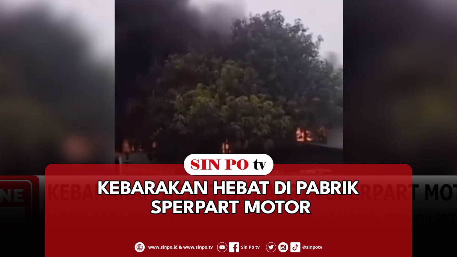 Kebarakan Hebat Di Pabrik Sperpart Motor