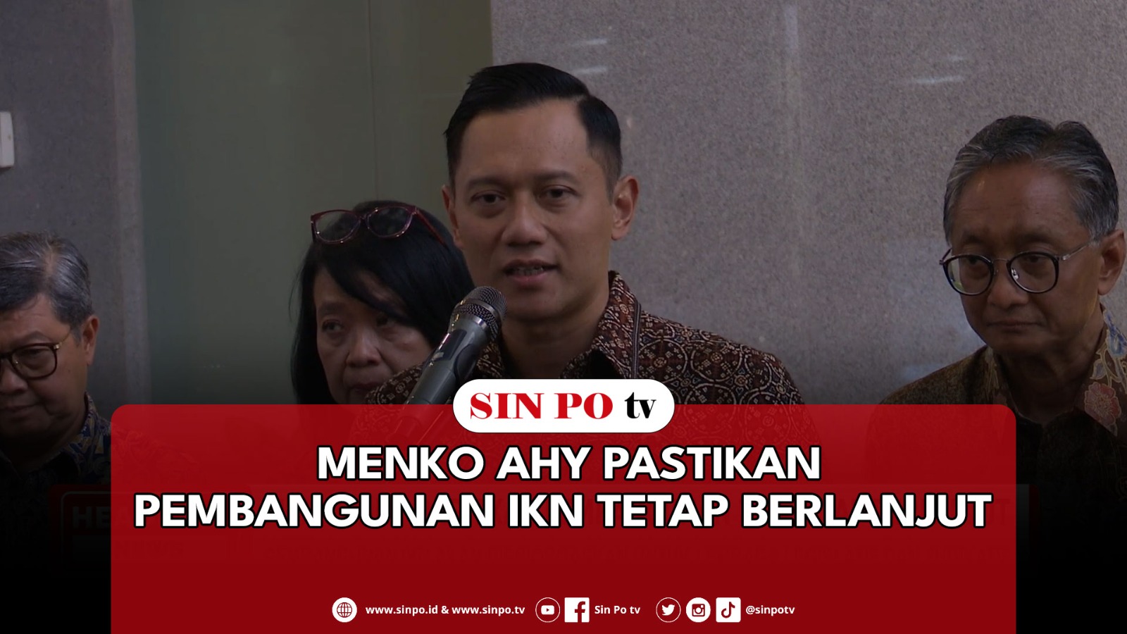 Menko AHY Pastikan Pembangunan IKN Tetap Berlanjut