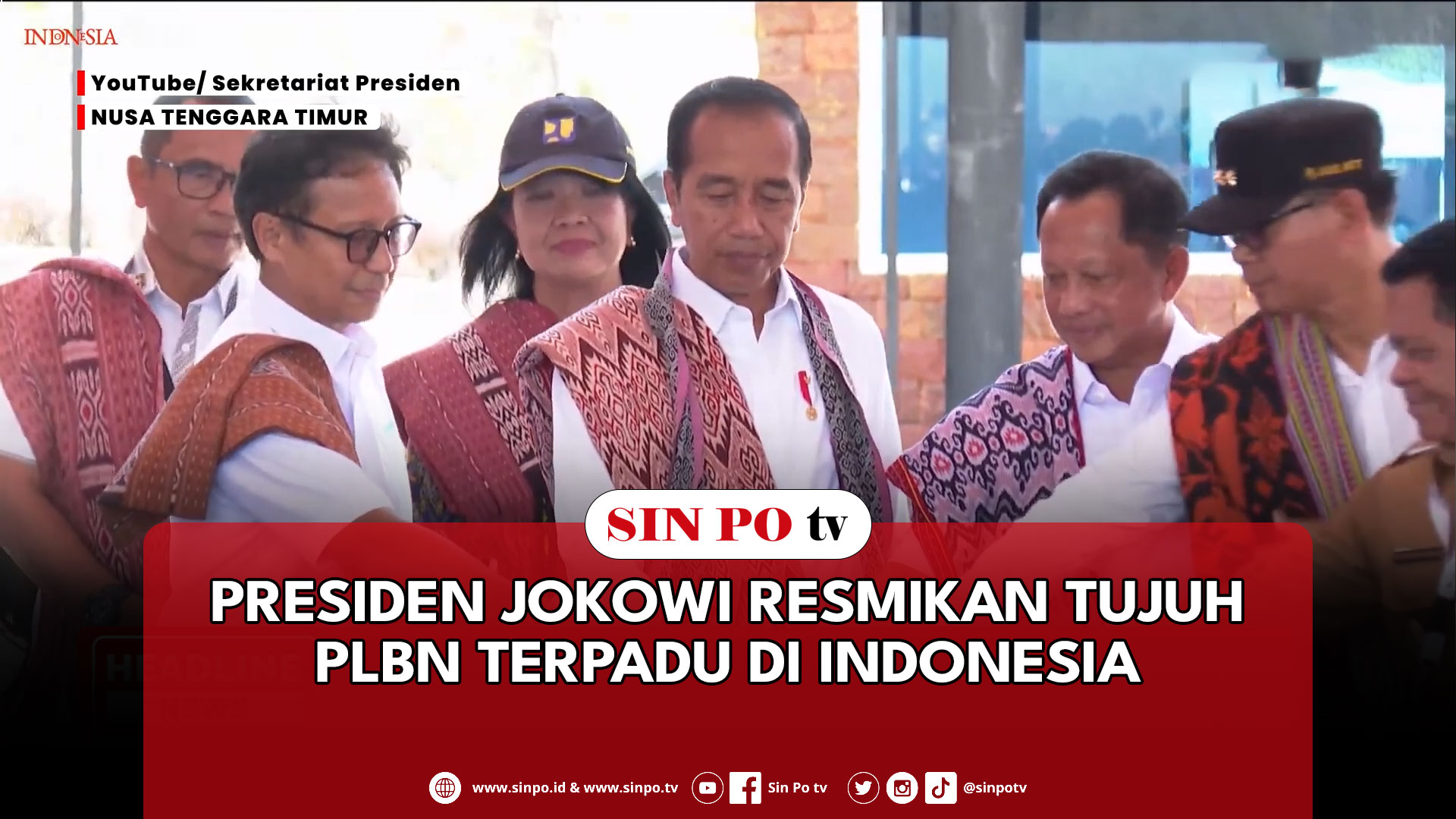 Presiden Jokowi Resmikan Tujuh PLBN Terpadu di Indonesia