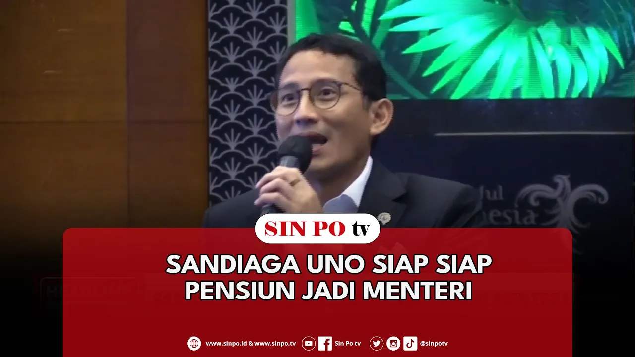 Sandiaga Uno Siap Siap Pensiun Jadi Menteri