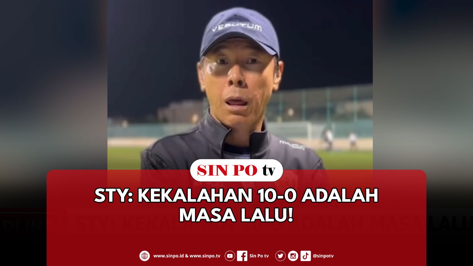 STY: Kekalahan 10-0 Adalah Masa Lalu!