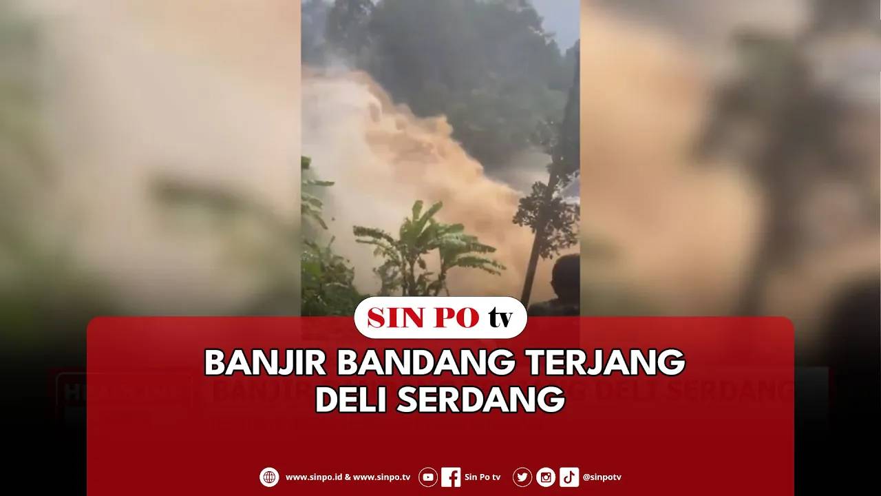 Banjir Bandang Terjang Deli Serdang