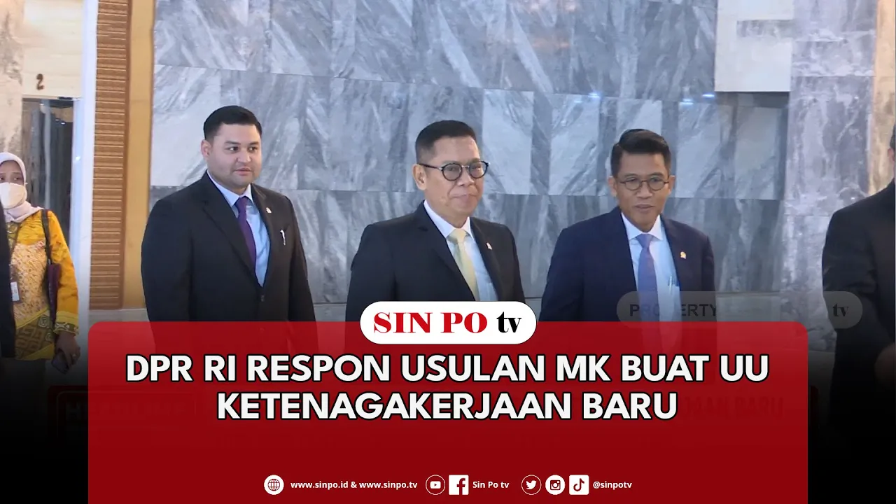 DPR RI Respon Usulan MK Buat UU Ketenagakerjaan Baru