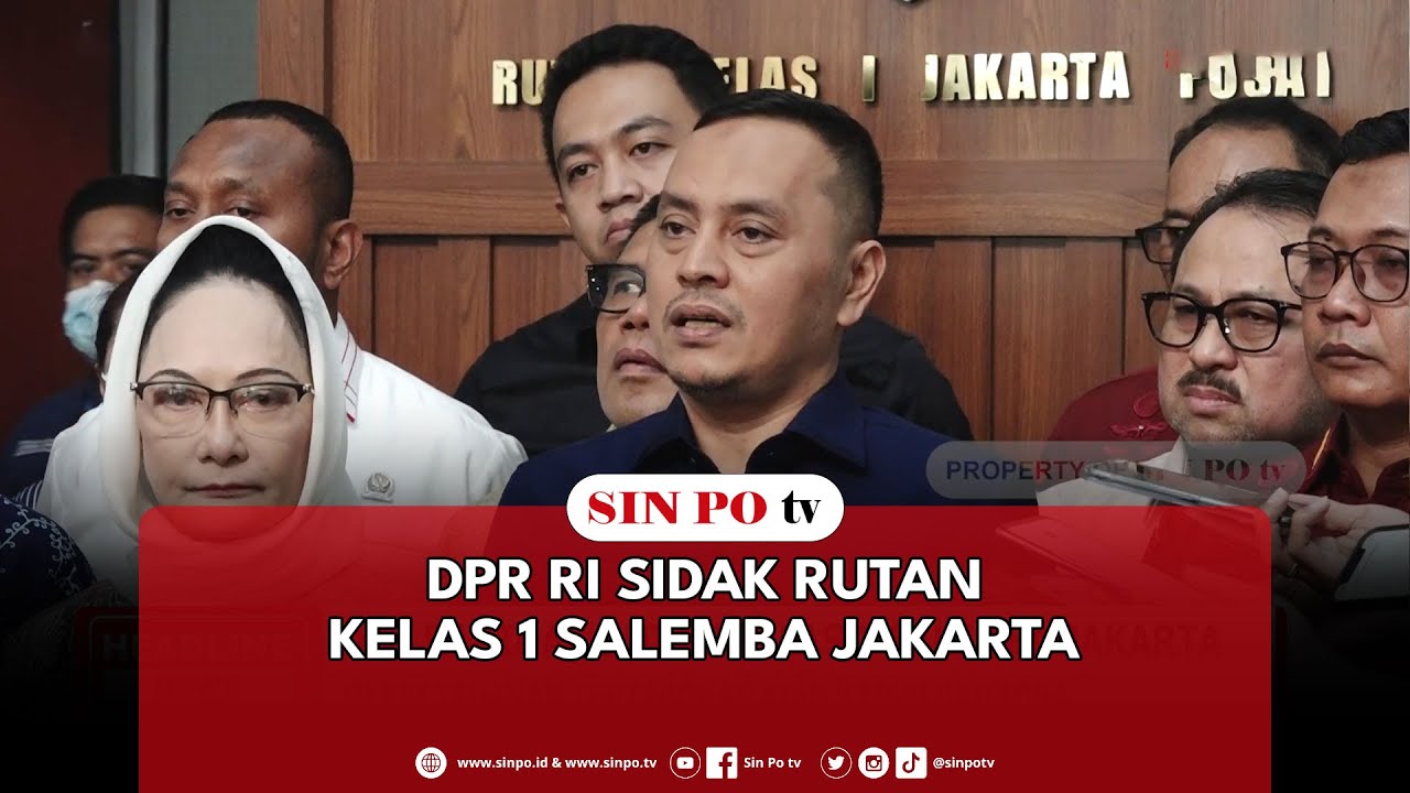 DPR RI Sidak Rutan Kelas 1 Salemba Jakarta
