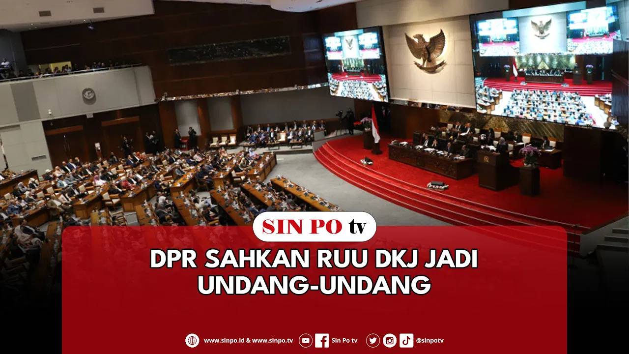 DPR Sahkan RUU DKJ Jadi Undang-Undang