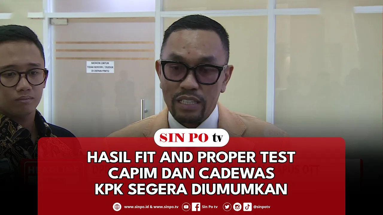 Hasil Fit And Proper Test Capim Dan Cadewas KPK Segera Diumumkan