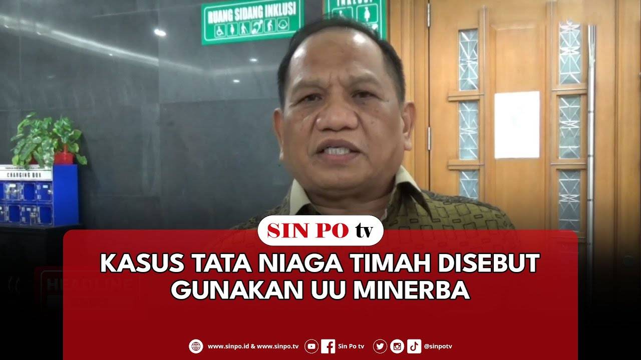 Kasus Tata Niaga Timah Disebut Gunakan UU Minerba