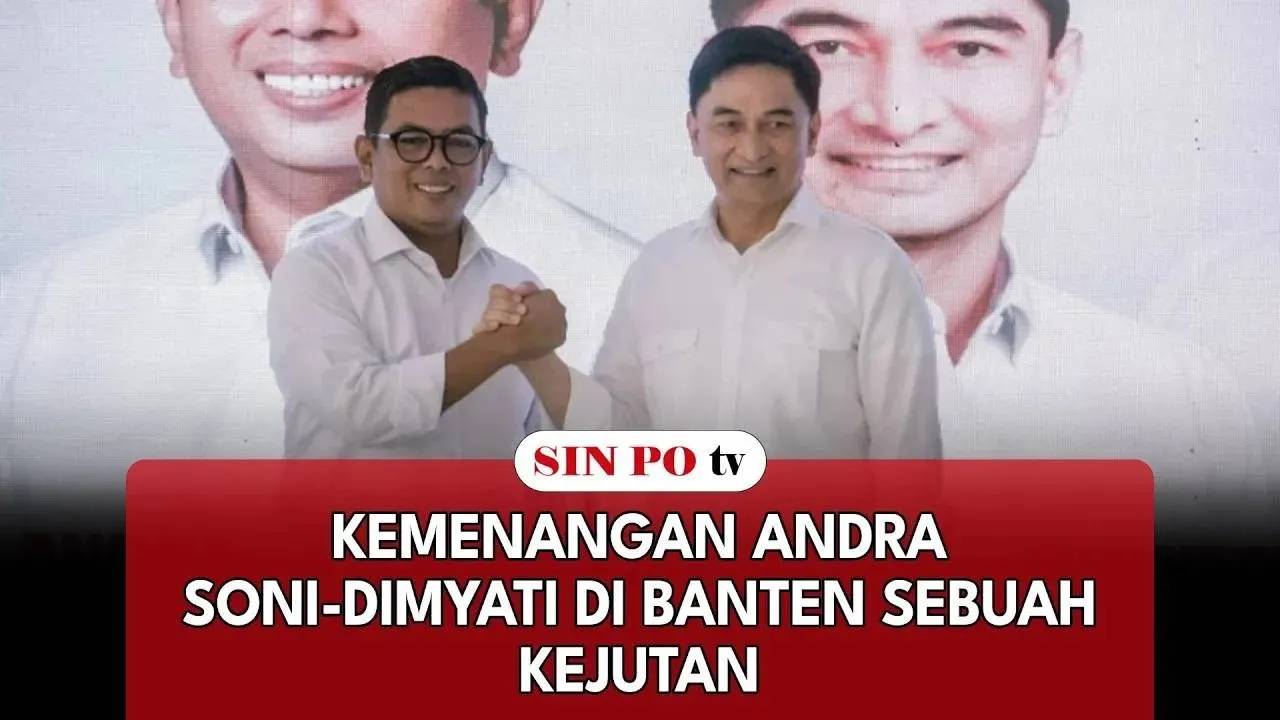 Kemenangan Andra Soni-Dimyati Di Banten Sebuah Kejutan