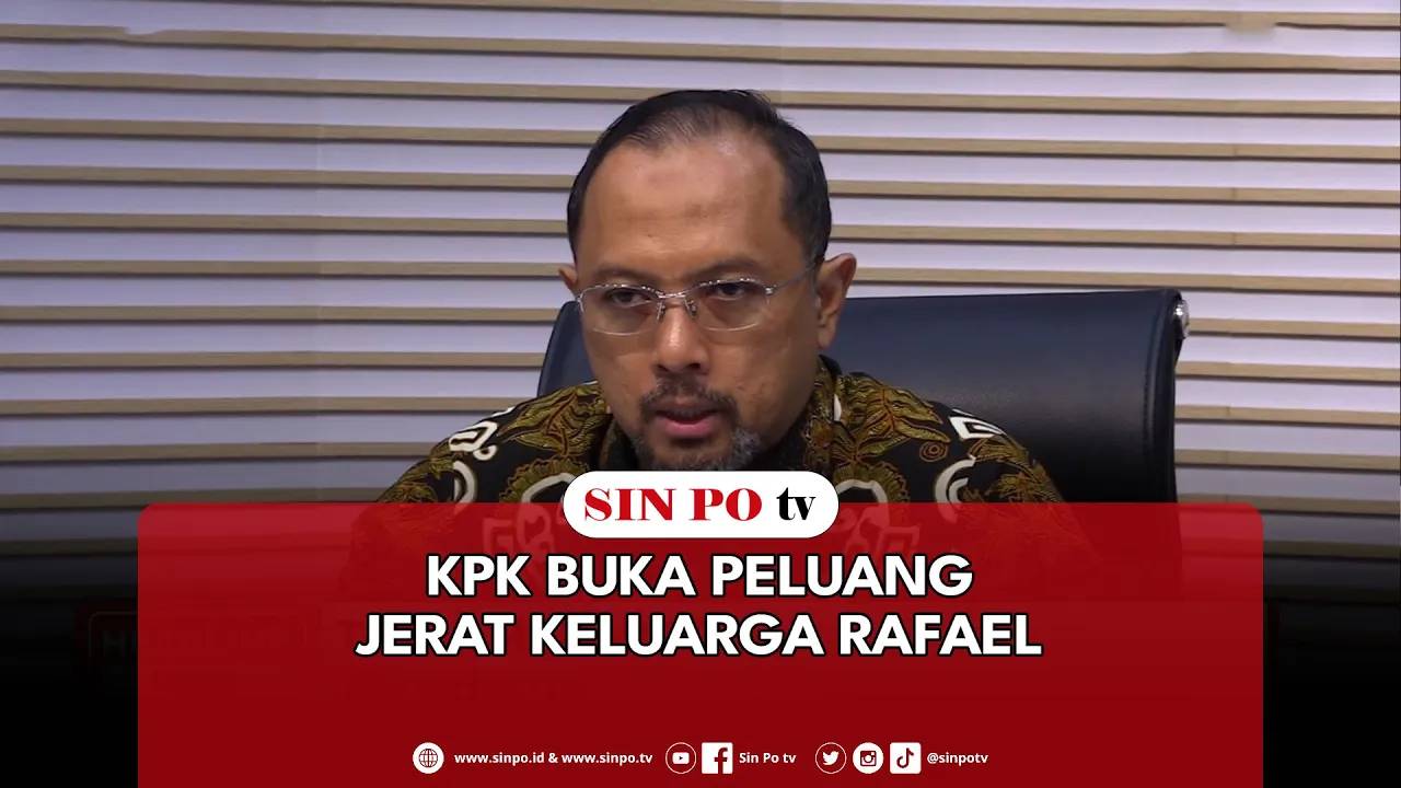 KPK Buka Peluang Jerat Keluarga Rafael