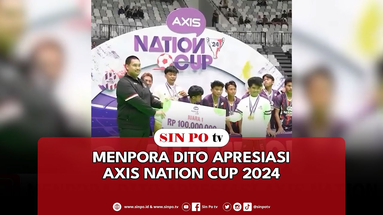 Menpora Dito Apresiasi Axis Nation Cup 2024