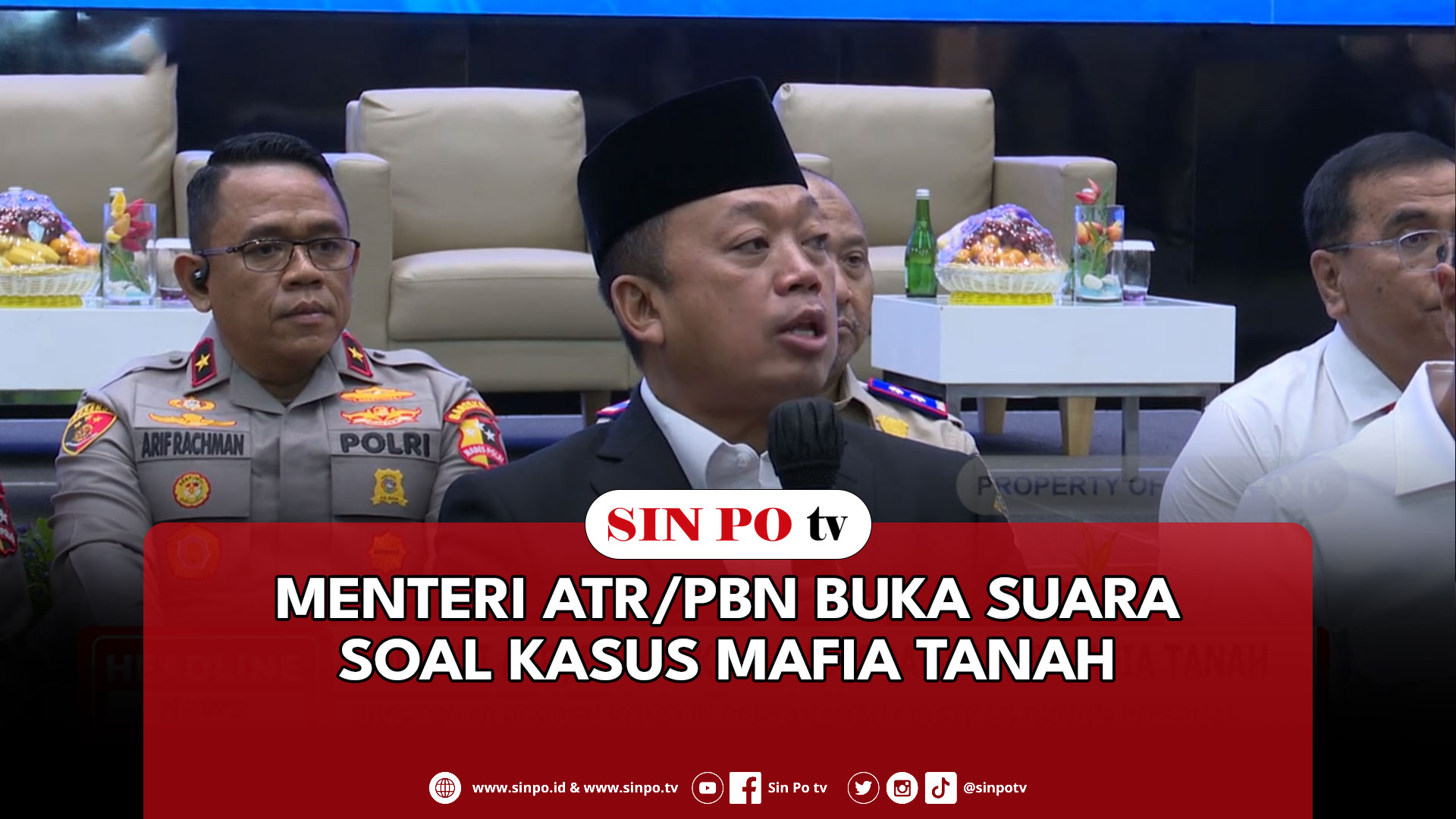 Menteri ATR/PBN Buka Suara Soal Kasus Mafia Tanah