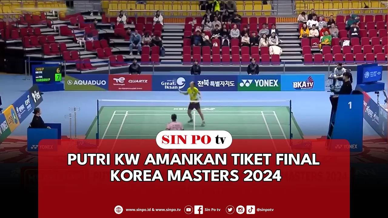 Putri KW Amankan Tiket Final Korea Masters 2024