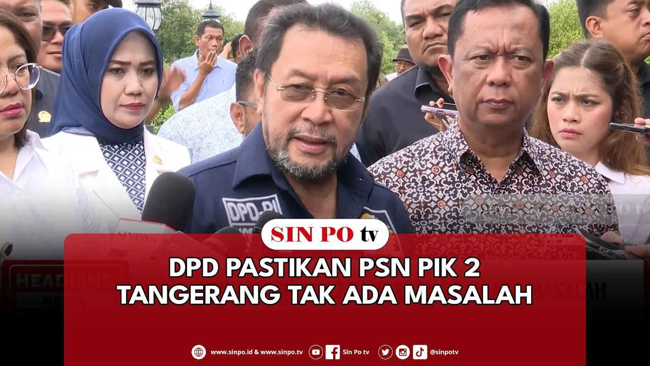 DPD Pastikan PSN PIK 2 Tangerang Tak Ada Masalah