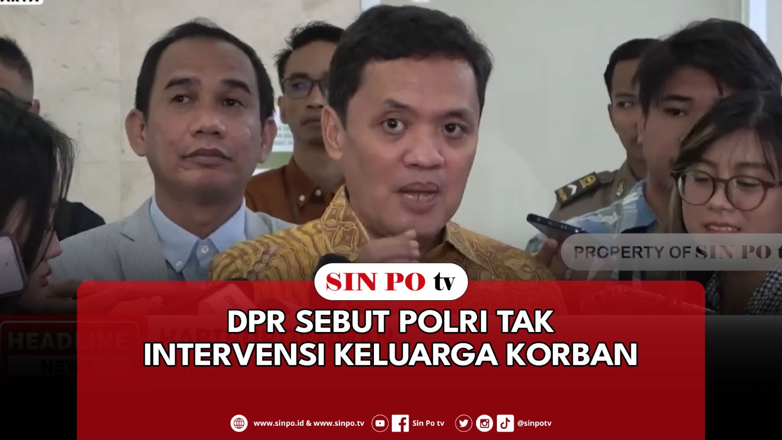 DPR Sebut Polri Tak Intervensi Keluarga Korban