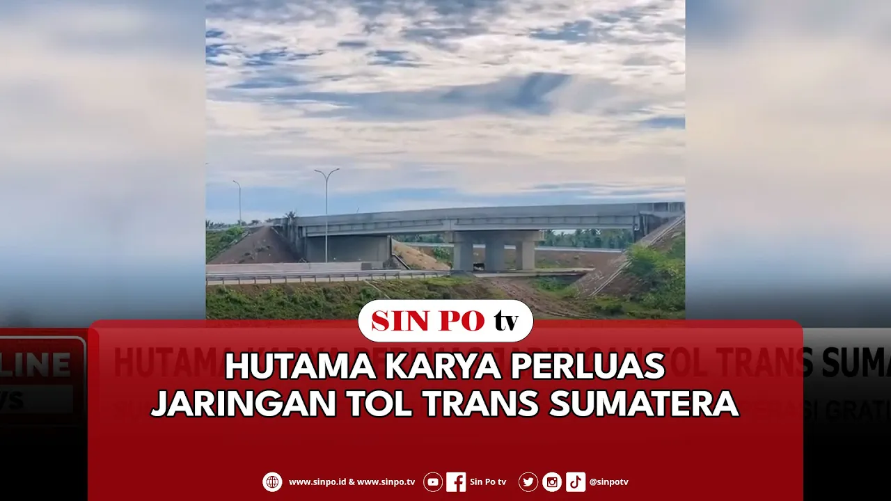 Hutama Karya Perluas Jaringan Tol Trans Sumatera