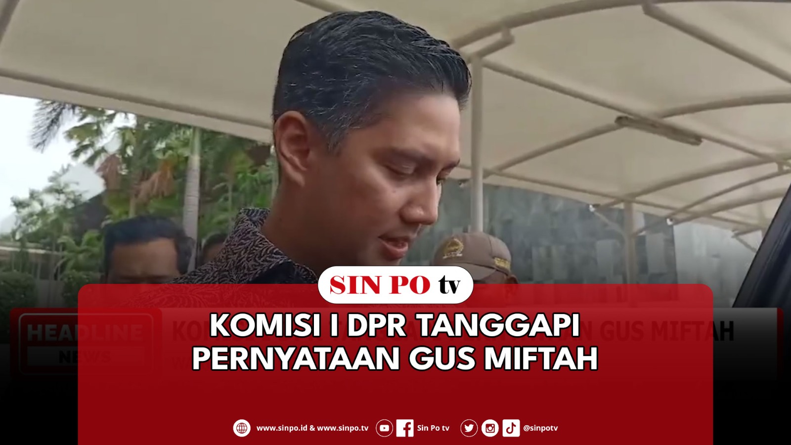 Komisi I DPR Tanggapi Pernyataan Gus Miftah