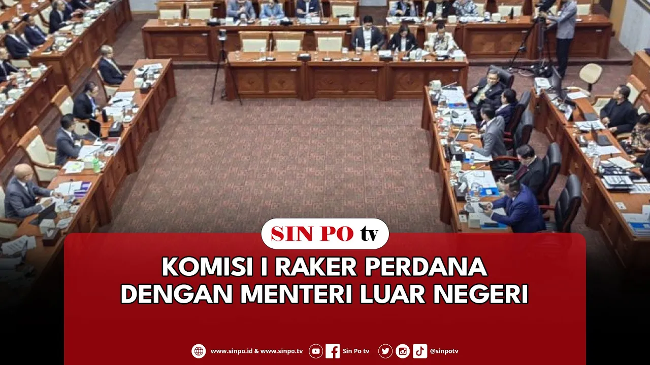 Komisi I Raker Perdana Dengan Menteri Luar Negeri