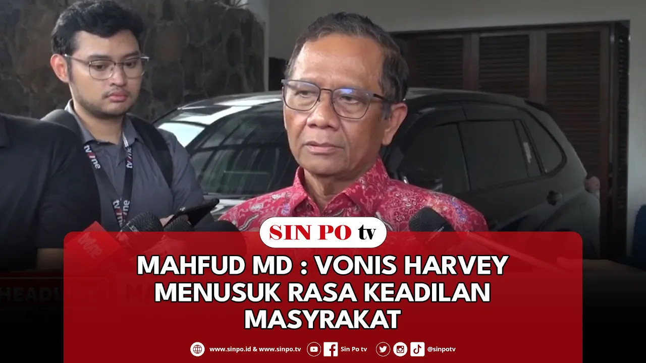 Mahfud MD : Vonis Harvey Menusuk Rasa Keadilan Masyarakat