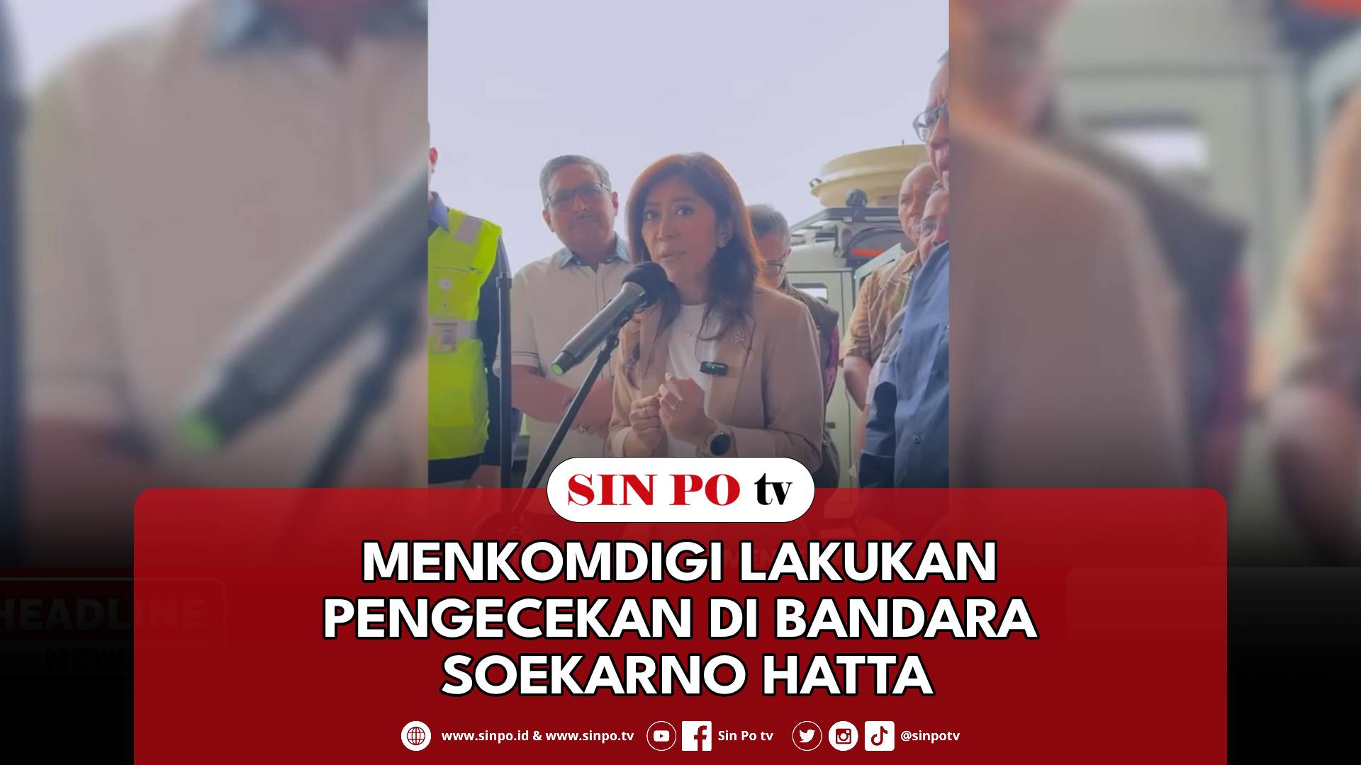 Menkomdigi Lakukan Pengecekan Di Bandara Soekarno Hatta