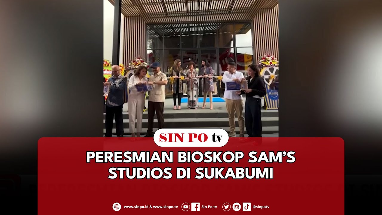 Peresmian Bioskop SAM’S Studios Di Sukabumi