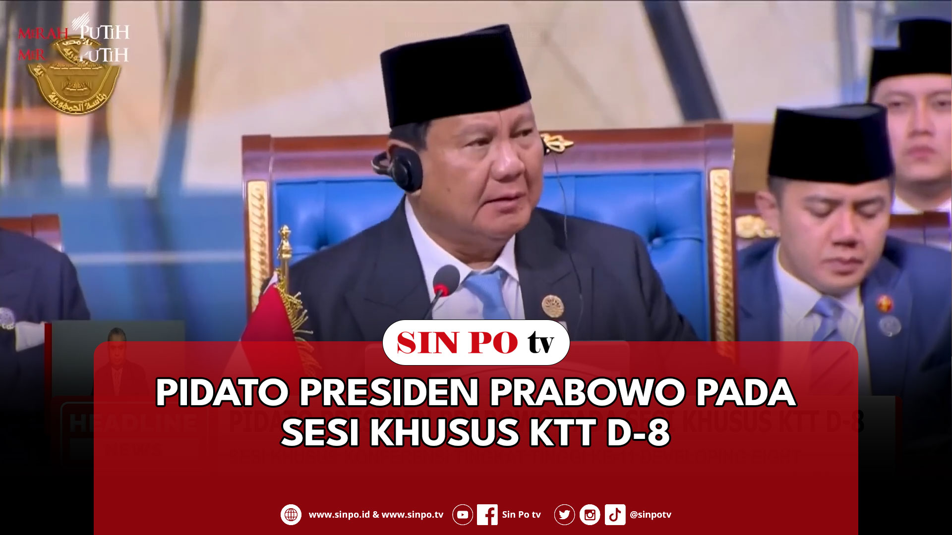 Pidato Presiden Prabowo Pada Sesi Khusus KTT D-8