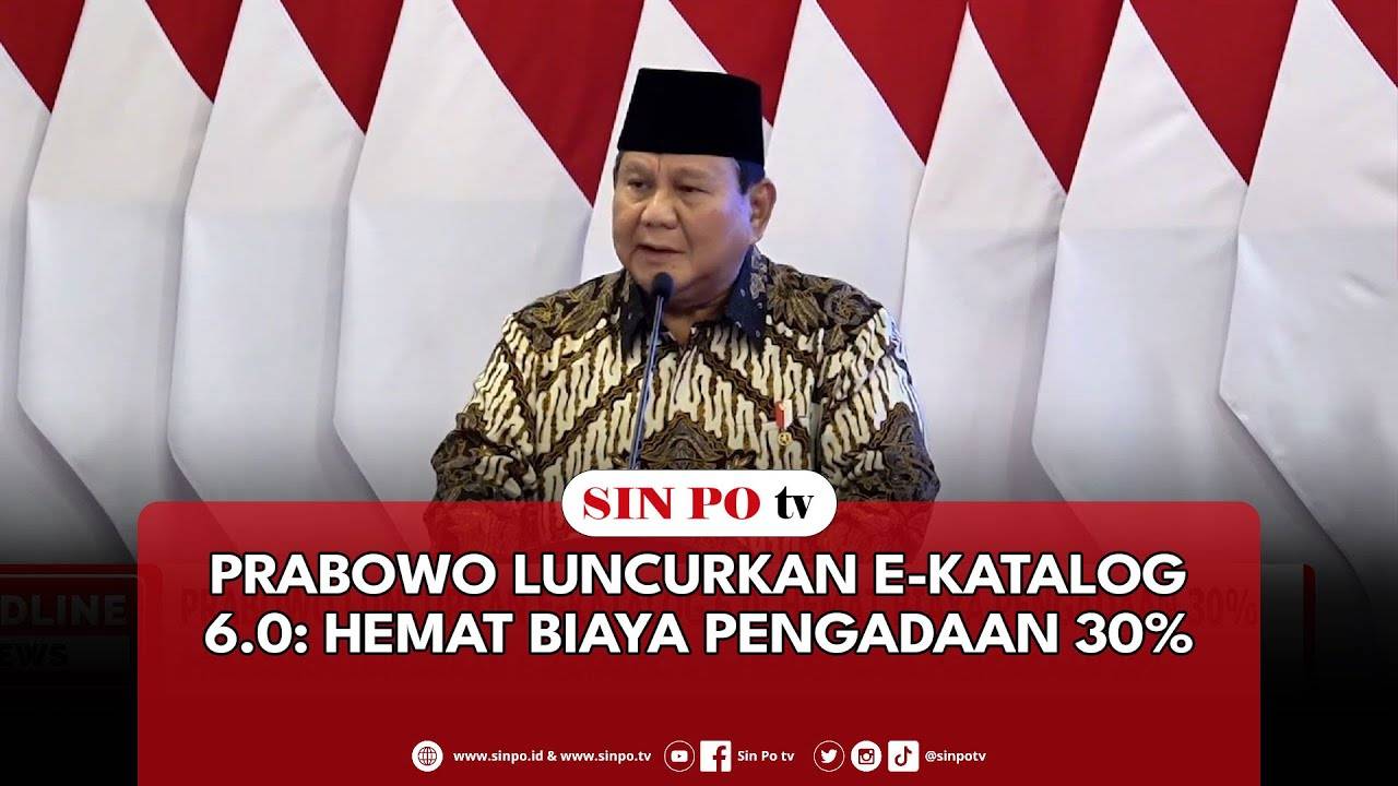 Prabowo Luncurkan E-Katalog 6.0: Hemat Biaya Pengadaan 30%