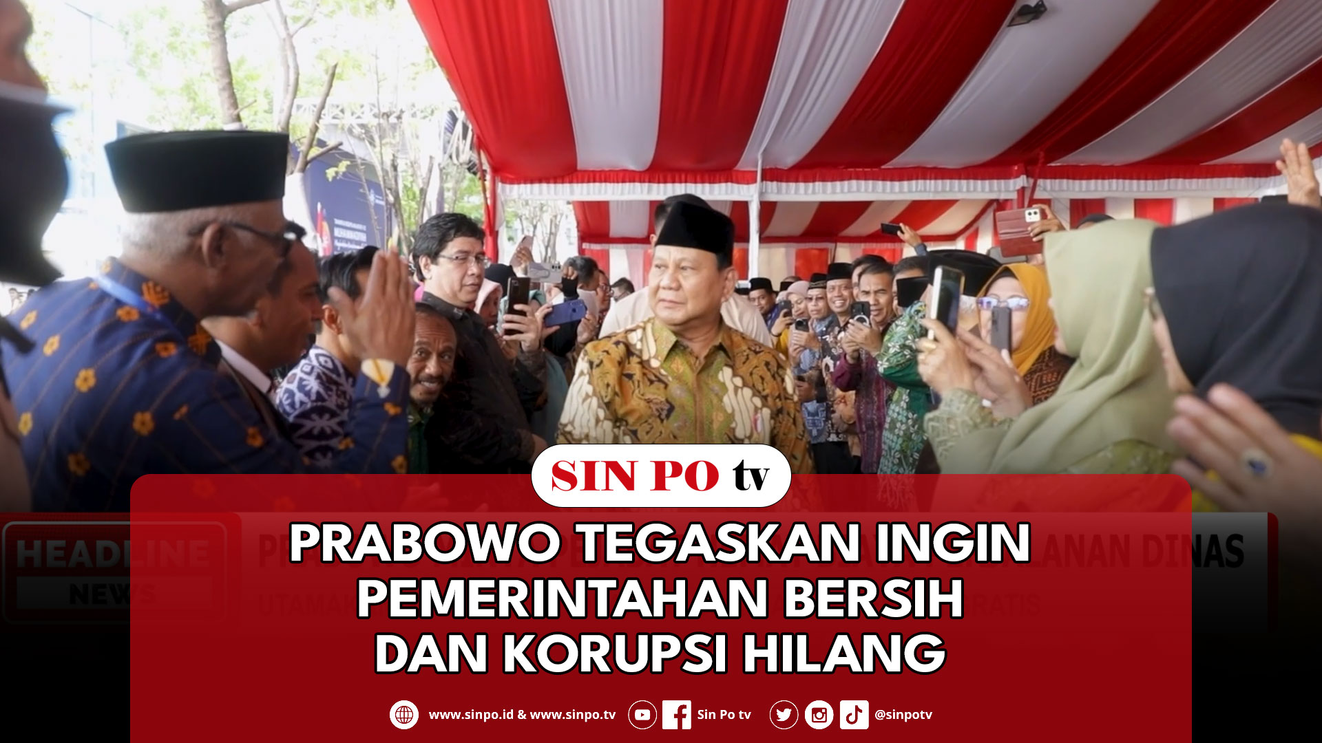 Prabowo Tegaskan Ingin Pemerintahan Bersih Dan Korupsi Hilang