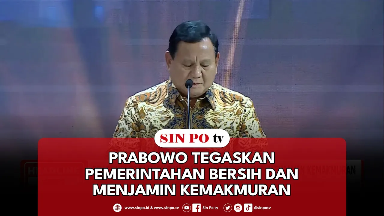 Prabowo Tegaskan Pemerintahan Bersih Dan Menjamin Kemakmuran