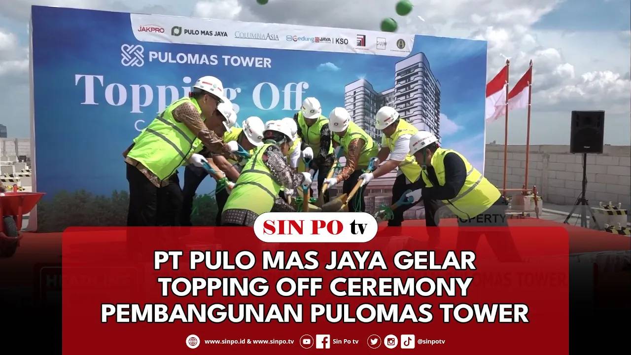 PT Pulo Mas Jaya Gelar Topping Off Ceremony Pembangunan Pulomas Tower