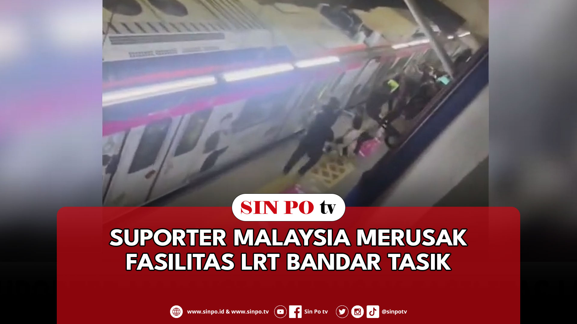 Suporter Malaysia Merusak Fasilitas LRT Bandar Tasik