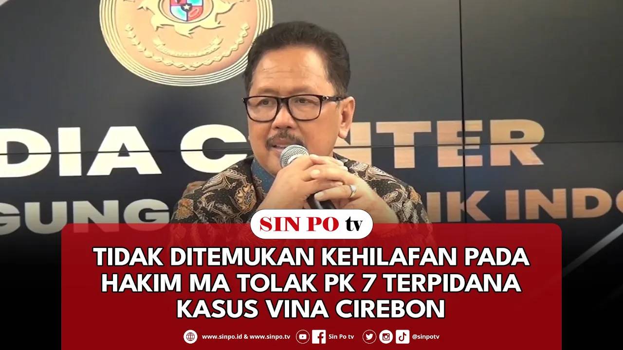 Tidak Ditemukan Kehilafan Pada Hakim MA Tolak PK 7 Terpidana Kasus Vina Cirebon