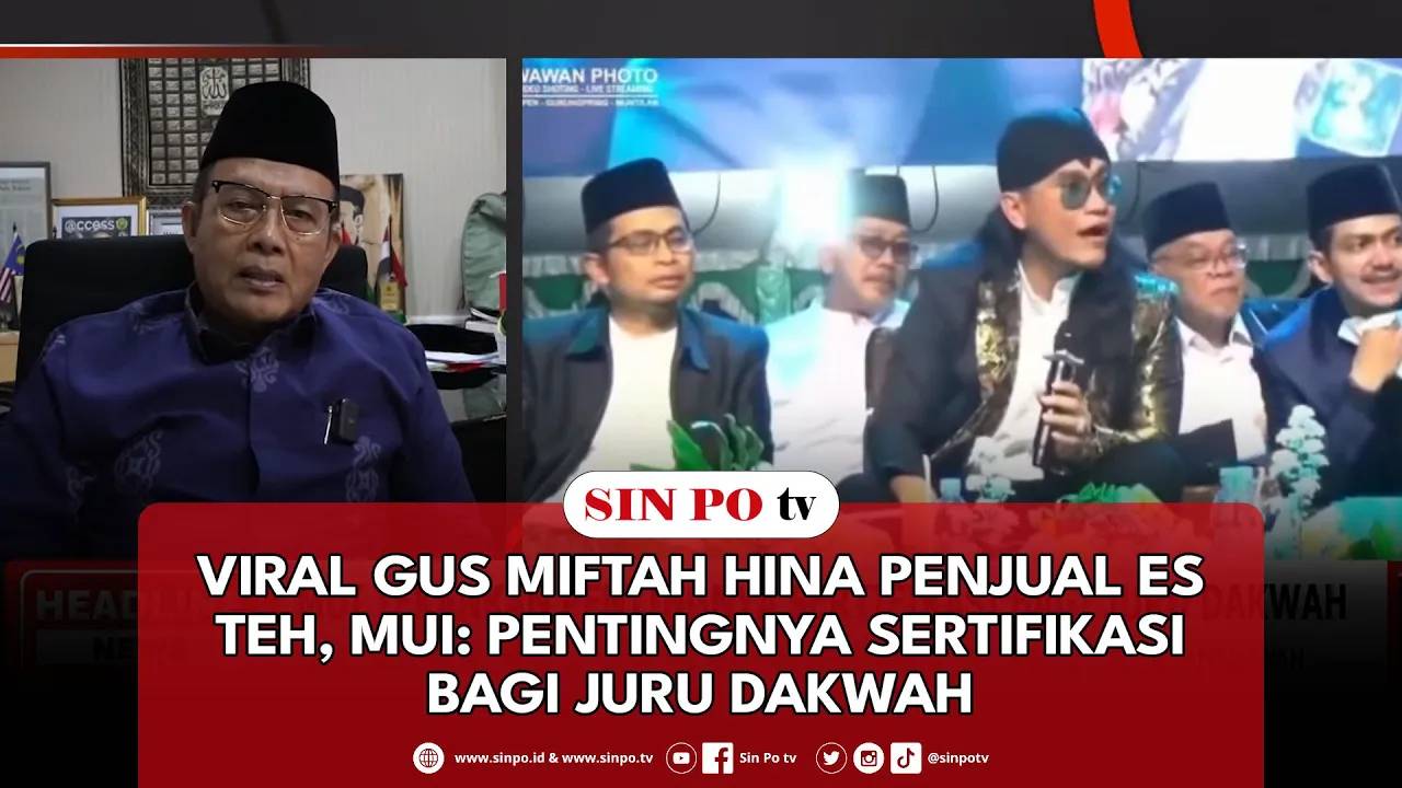 Viral Gus Miftah Hina Penjual Es Teh, MUI: Pentingnya Sertifikasi  Bagi Juru Dakwah