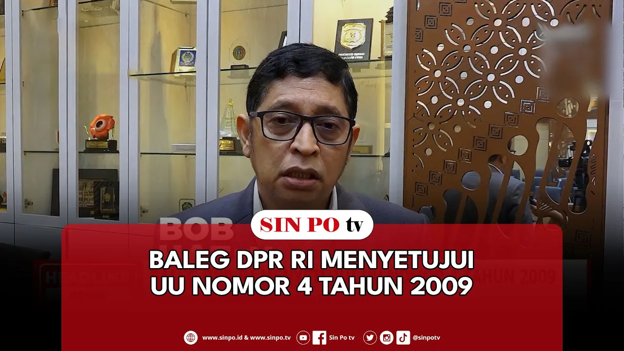 Baleg DPR RI Menyetujui UU Nomor 4 Tahun 2009