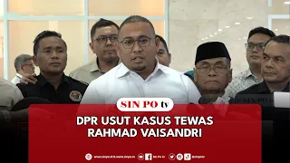 DPR Usut Kasus Tewas Rahmad Vaisandri