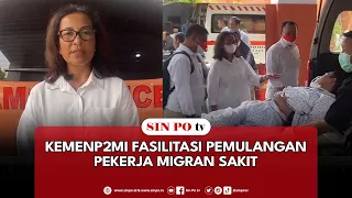 KemenP2MI Fasilitasi Pemulangan Pekerja Migran Sakit