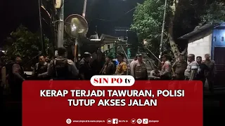 Kerap Terjadi Tawuran, Polisi Tutup Akses Jalan