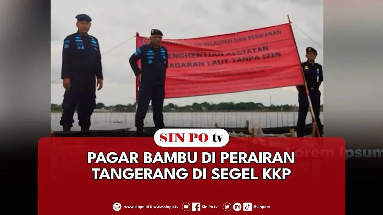 Pagar Bambu Di Perairan Tangerang Di Segel KKP