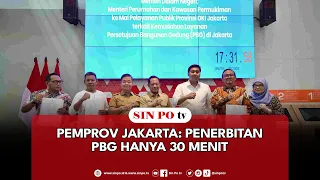 Pemprov Jakarta: Penerbitan PBG Hanya 30 Menit