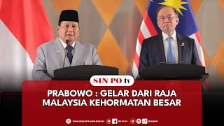 Prabowo : Gelar Dari Raja Malaysia Kehormatan Besar