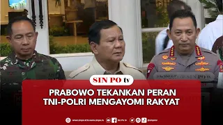 Prabowo Tekankan Peran TNI-Polri Mengayomi Rakyat