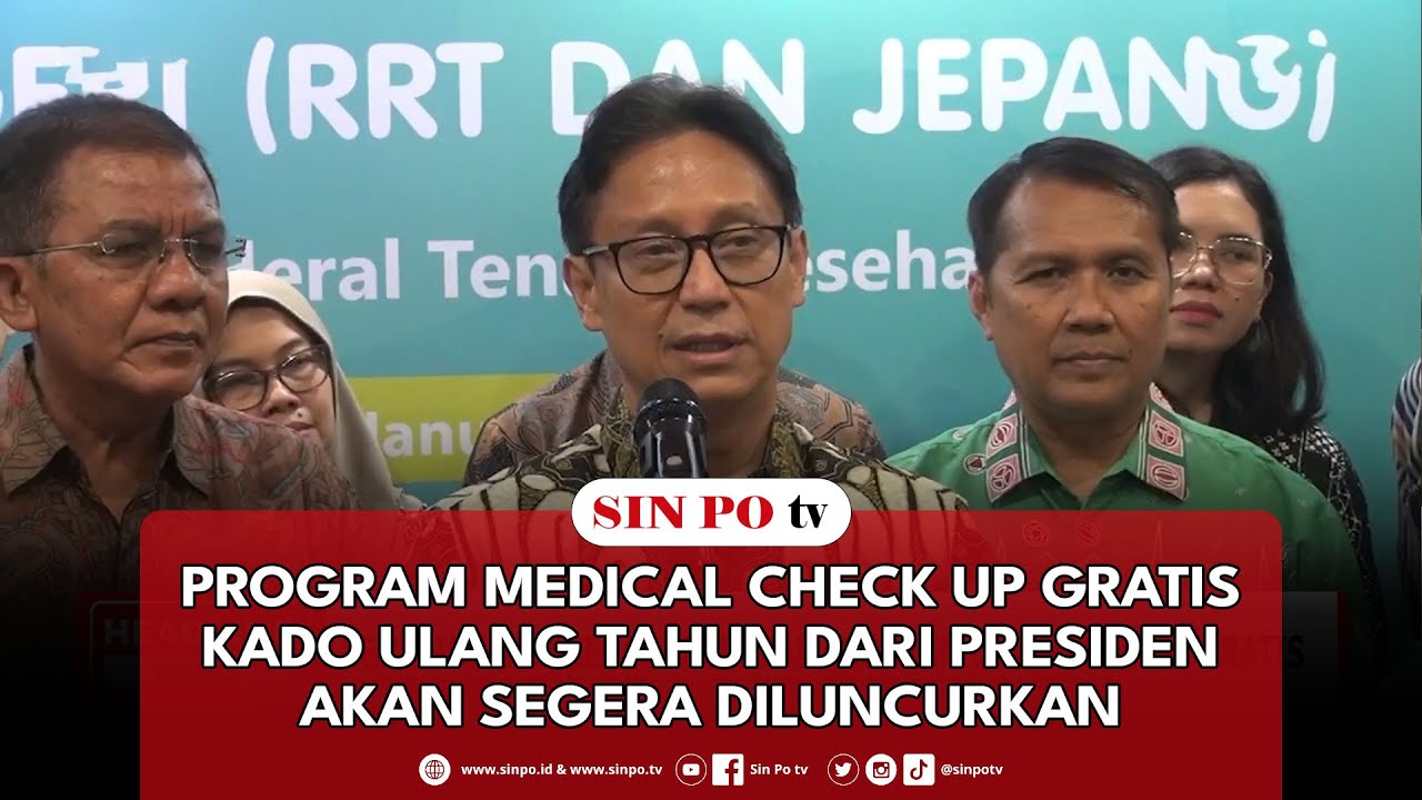 Program Medical Check Up Gratis Kado Ulang Tahun Dari Presiden Akan Segera Diluncurkan