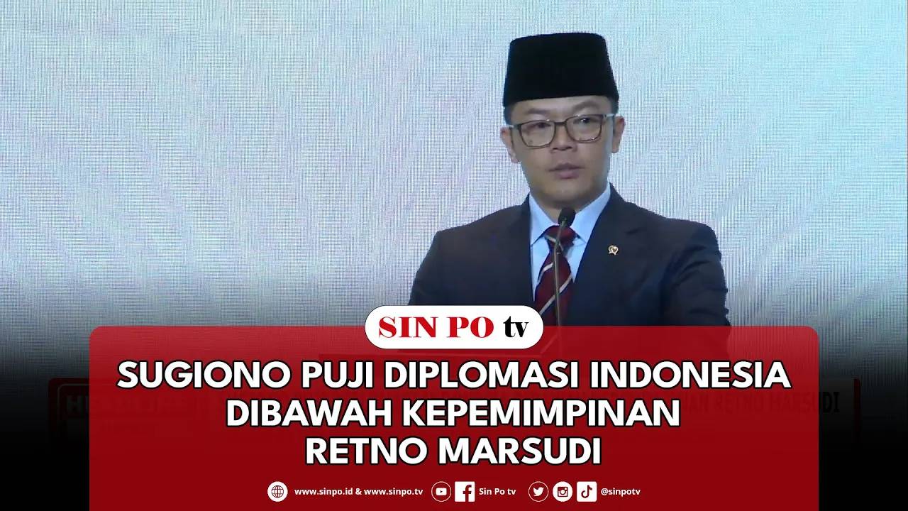 Sugiono Puji Diplomasi Indonesia Dibawah Kepemimpinan Retno Marsudi