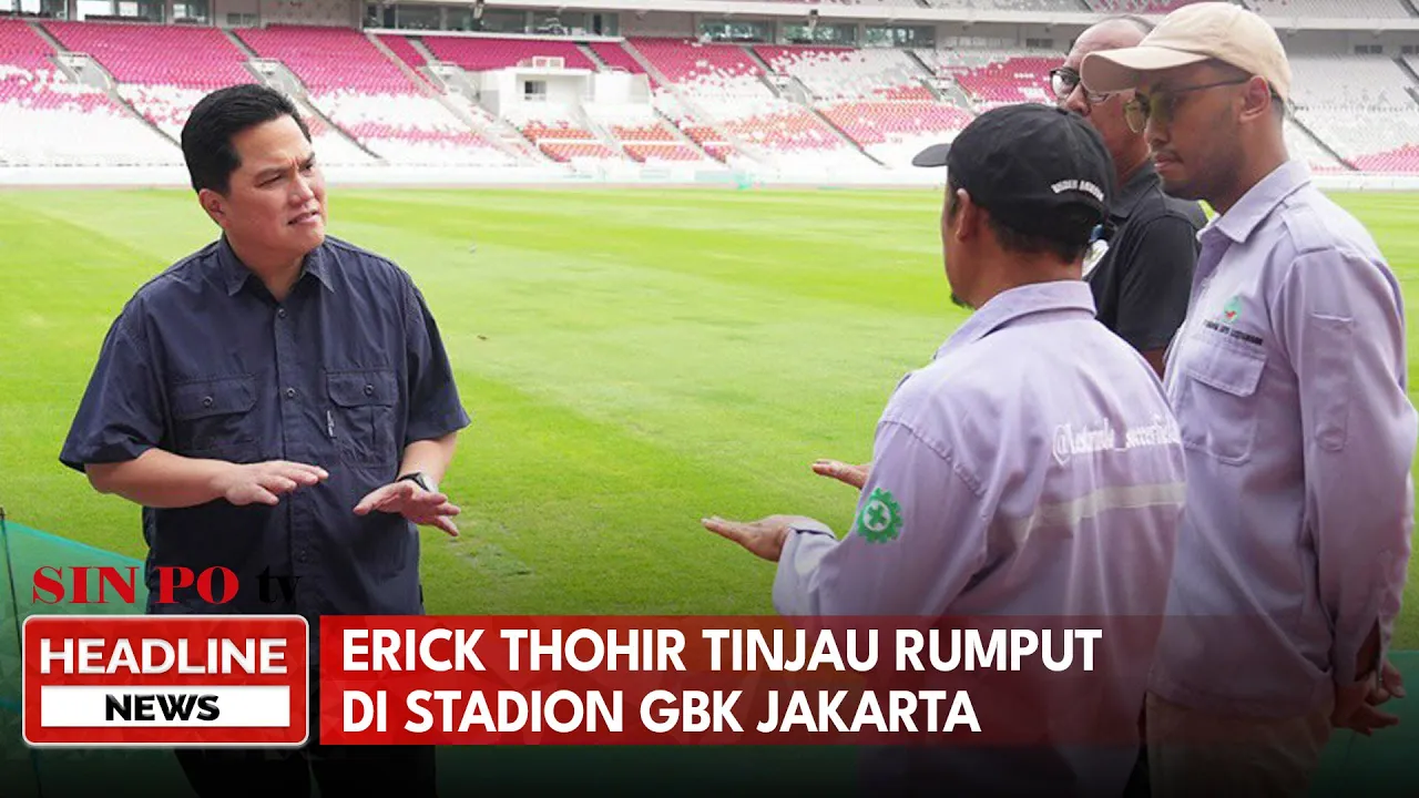 Erick Thohir Tinjau Rumput Di Stadion GBK Jakarta