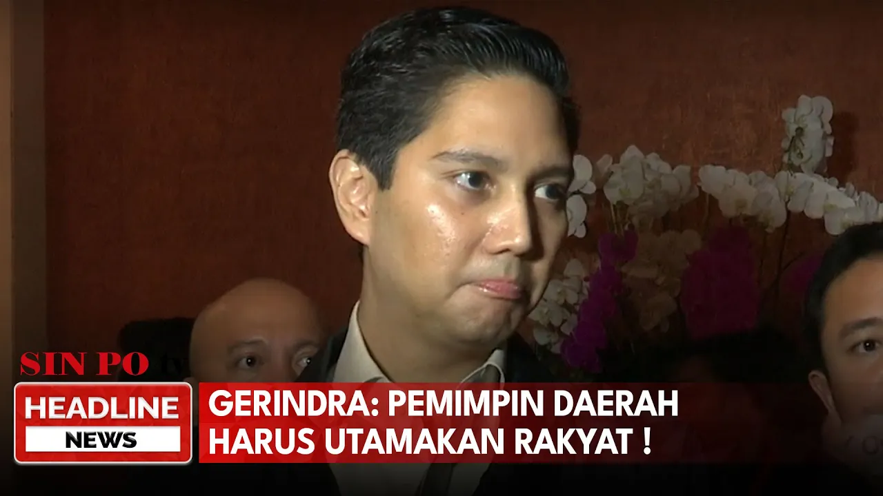 Gerindra: Pemimpin Daerah Harus Utamakan Rakyat!
