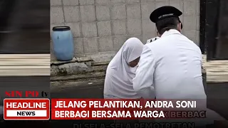 Jelang Pelantikan, Andra Soni Berbagi Bersama Warga
