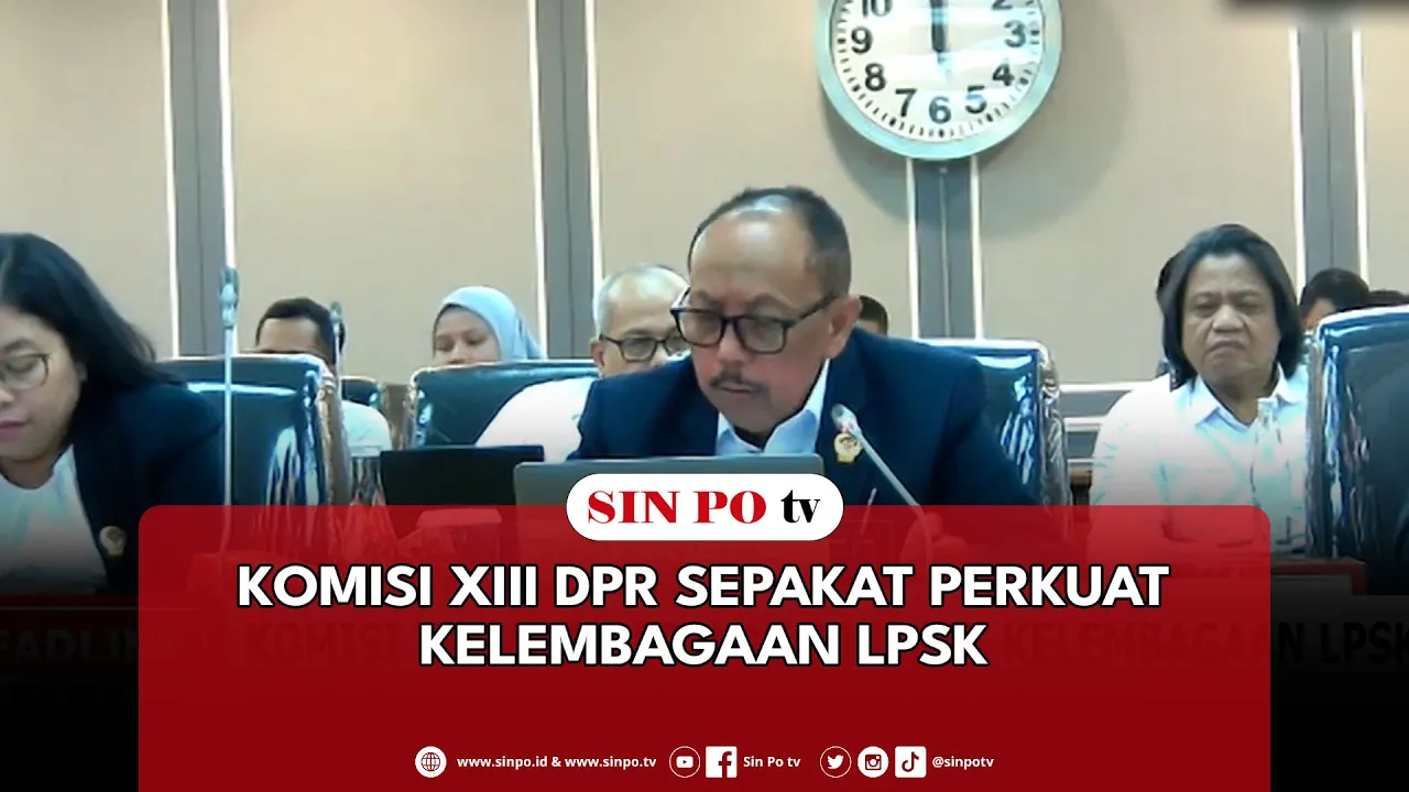 Komisi XIII DPR Sepakat Perkuat Kelembagaan LPSK