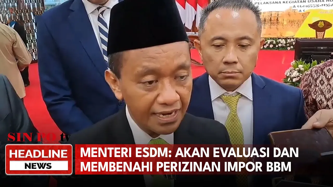 Menteri ESDM: Akan Evaluasi Dan Membenahi Perizinan Impor BBM