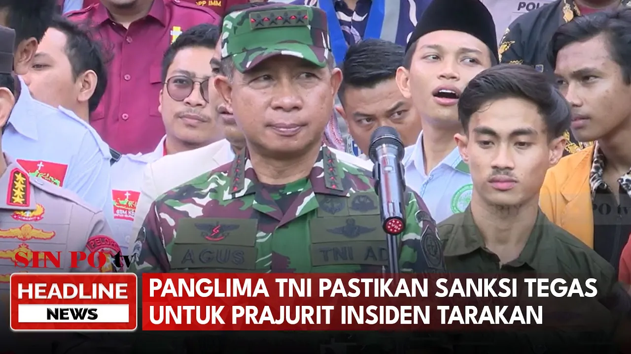 Panglima TNI Pastikan Sanksi Tegas Prajurit Yang Terlibat Insiden Tarakan