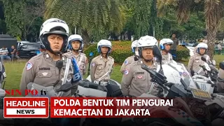 Polda Bentuk Tim Pengurai Kemacetan Di Jakarta