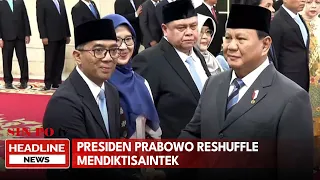 Presiden Prabowo Reshuffle Mendiktisaintek